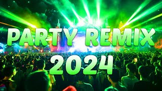 PARTY REMIX 2024 🔥 Mashups & Remixes Of Popular Songs 🔥 DJ Remix Club Music Dance Mix 2024