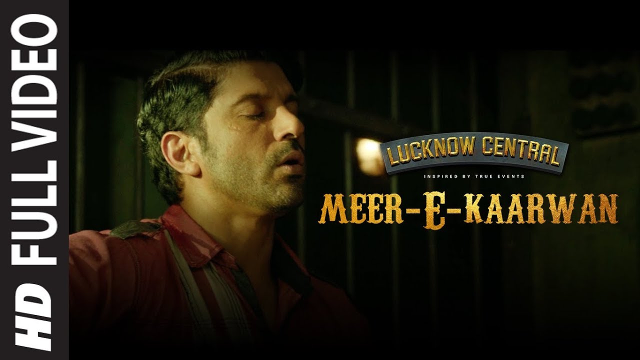 Meer E Kaarwan Full Video Song  Lucknow Central  Farhan Diana Gippy  Amit Neeti Rochak