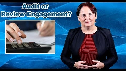 Audit or Review Engagement? Which One Works For Your Organization?