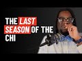 The Last Season of "The Chi"?
