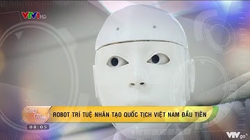 Trí Nhân - Robot AI đầu tiên của Việt Nam - VTV1 - Tiêu điểm