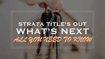 Things you need to know about getting your Strata Title registered in your name