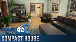 Compact House | House Flipper 2