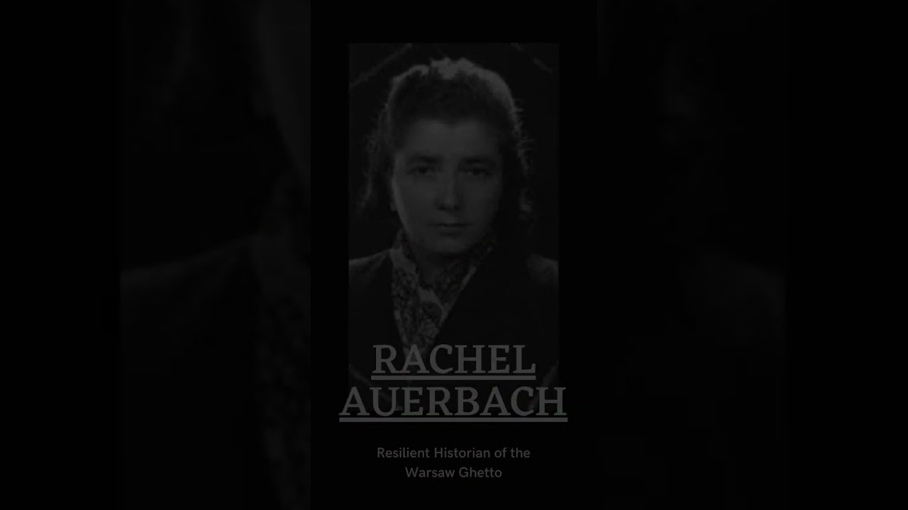 Rachel Auerbach Resilient Historian of the Warsaw Ghetto