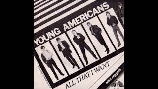 Young Americans - All That I Want