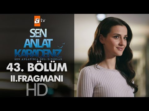 Sen Anlat Karadeniz 43. Bölüm 2. Fragmanı