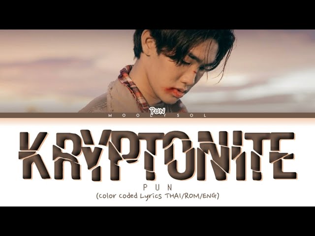 PUN - KRYPTONITE (Prod. By NINO & Thitiwat Rongthong) Lyrics Thai/Rom/Eng class=