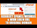 How to Redirect cPanel/WHM/webmail URLs to original domain name with or without SSL?