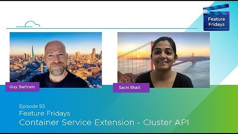 Feature Fridays 93 - Container Service Extension Cluster API