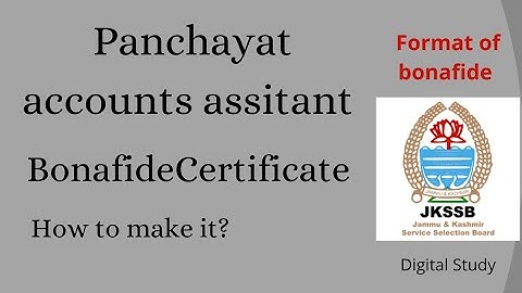 Panchayat accounts assitant Bonafide format ,how to make bonafide for jkssb
