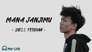 Mana janjimu - Ziell Ferdian (lirik lagu)