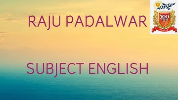 RAJU PADALWAR CLASS VII ENGLISH