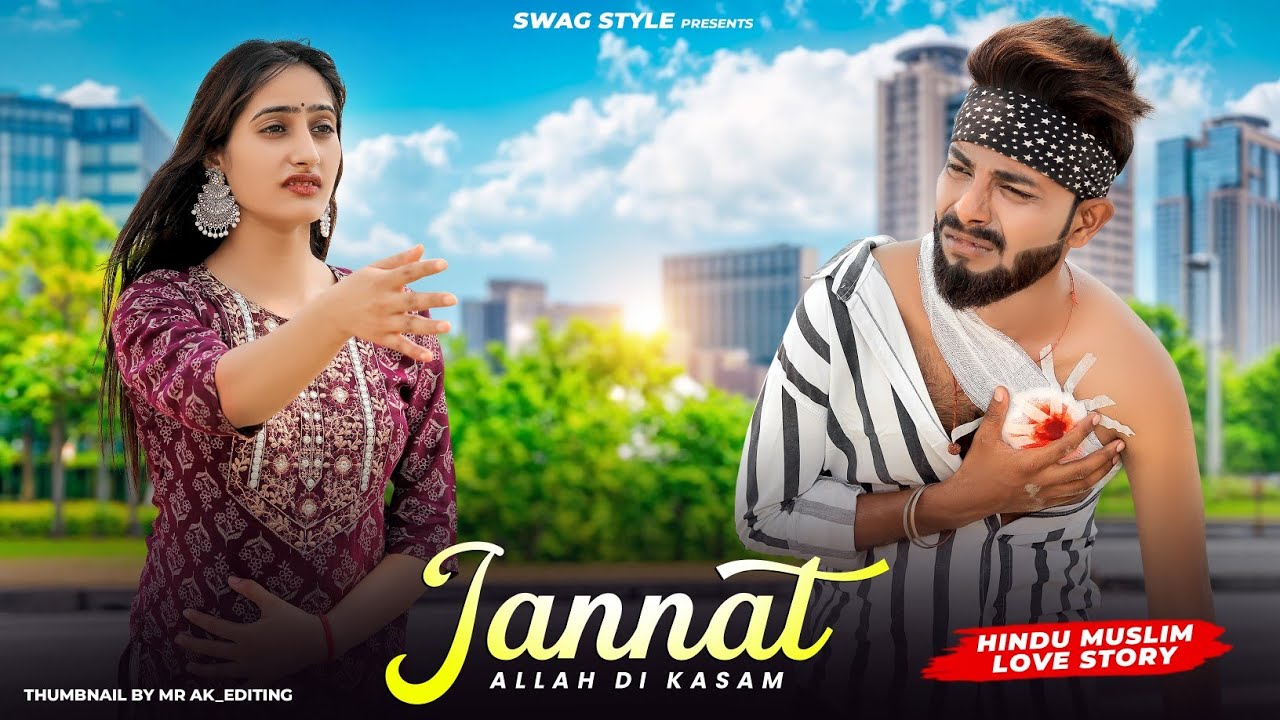 Tera hasna vi jannat ae tera taveez jannat ae, hindu muslim love story, b Praak, swag style