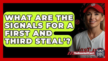 What Are The Signals For A First And Third Steal