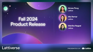 Lattiverse 2024: Fall 2024 Product Release