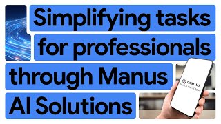 Manus is improving the lives of professionals through Google Cloud AI