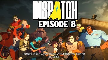 DISPATCH Episode 8 Full Walkthrough (UNCENSORED) Finale & ENDING