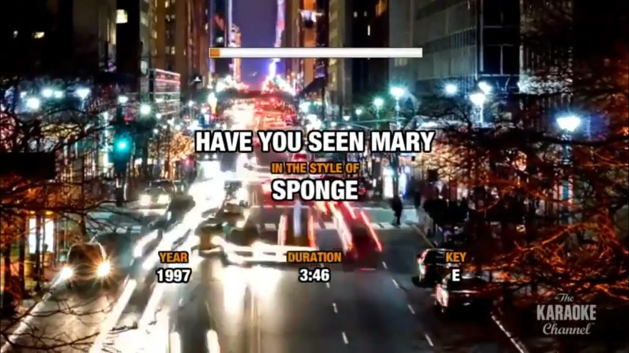 Sponge Have You Seen Mary [Karaoke version] YouTube