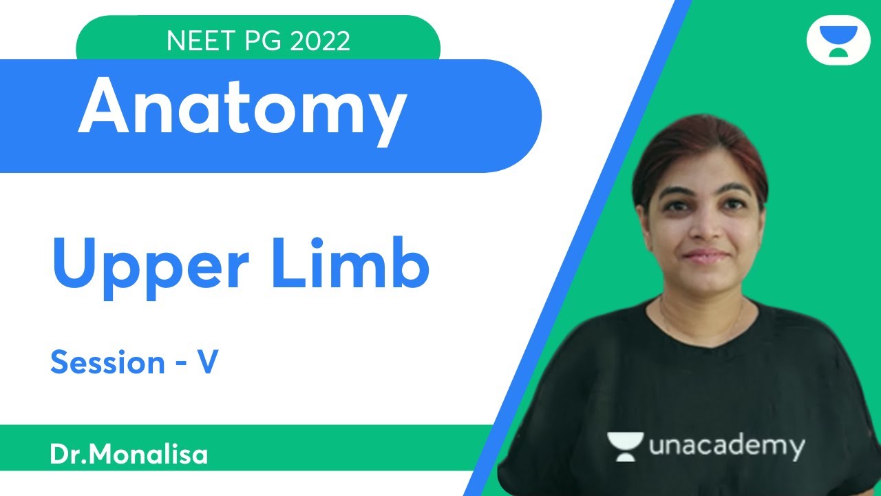 Upper limb Session - 5 | NEET PG 2022 | Dr. Monalisa | Let's Crack NEET PG
