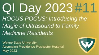 HOCUS POCUS: Introducing the Magic of Ultrasound to Family Medicine Residents (WSU QI Day 2023)