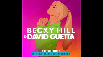 David Guetta Feat Becky Hill   Remember Double Face Brazil & Dave Mladi Remix
