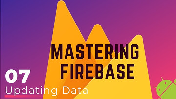 Firebase Firestore Tutorial #7 - Updating Data