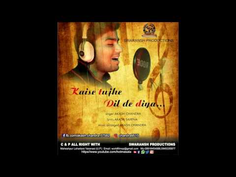 Kaise Tujhe Dil De Diya  Akash Chandra  Composition  Insta   musicloverakash