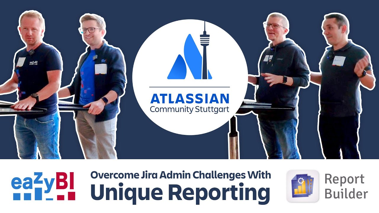 Overcome Jira Admin Challenges With Unique Reporting | ACE Stuttgart ...