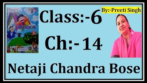 English (Rainbow) U.P. Board, Class-6,  Lesson-14  “Netaji Chandra Bose” (Hindi Translation)