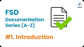 FSD  Documentation Series #1:  Introduction & Importance of FSD