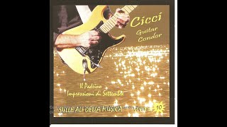 Cicci Guitar Condor - Condor Silence/The Sound Of Silence/El condor Pasa (instrumental guitar) chords