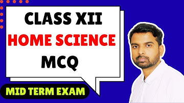Class 12 HOME SCIENCE MCQ Masterclass for Mid-Terms exams | HOME SCIENCE Objective based questions