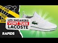 Pourquoi les sneakers lacoste sont aussi nulles 