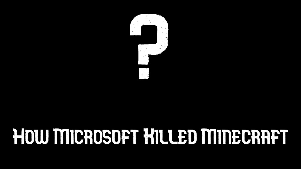 How Microsoft Killed Minecraft saveminecraft YouTube How Microsoft Killed Minecraft saveminecraft YouTube