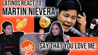 Latinos react o Martin Nievera performs "Say That You Love Me" LIVE on Wish| REACTION