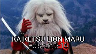 Kaiketsu lion maru episode 6-16 compilation