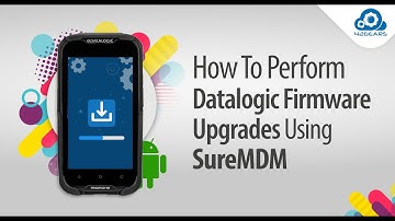 How To Perform Datalogic Firmware Upgrades Using SureMDM
