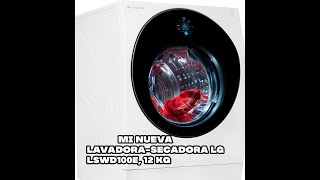 Mi Nueva Lavadora secadora LG LSWD100E, 12 kg Eficiente en corriente y agua