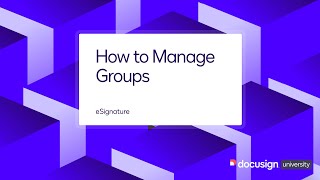 Docusign eSignature: How to Manage Groups
