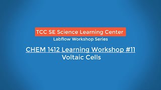 CHEM 1412 Labflow Review 11: Voltaic Cells