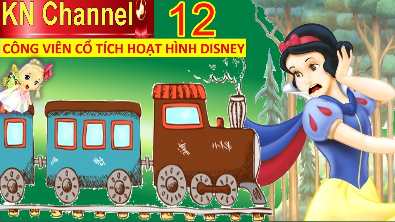 CÔNG VIÊN CỔ TÍCH HOẠT HÌNH DISNEY TẬP 12 CON TÀU MA VÀ NÀNG BẠCH TUYẾT