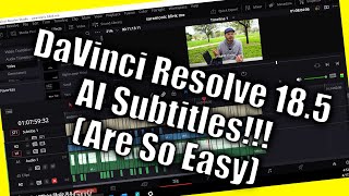 AI Speech to Text Subtitles in DaVinci Resolve Studio 18.5 (ARE SO DARN EASY!)