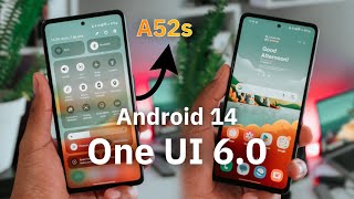 One UI 6.0 y Android 14 para Samsung GALAXY A52s  Mejora el rendimiento bateria!