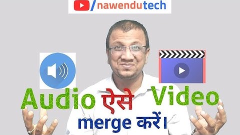 How to merge audio and video files on android phone 