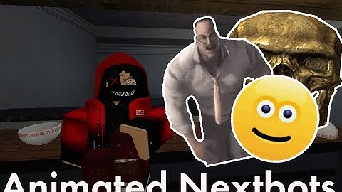 I survived every animated nextbot in nico