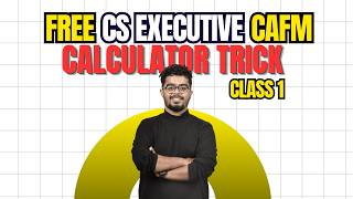 FREE CS Executive | CAFM | Calculation Trick | Class 1