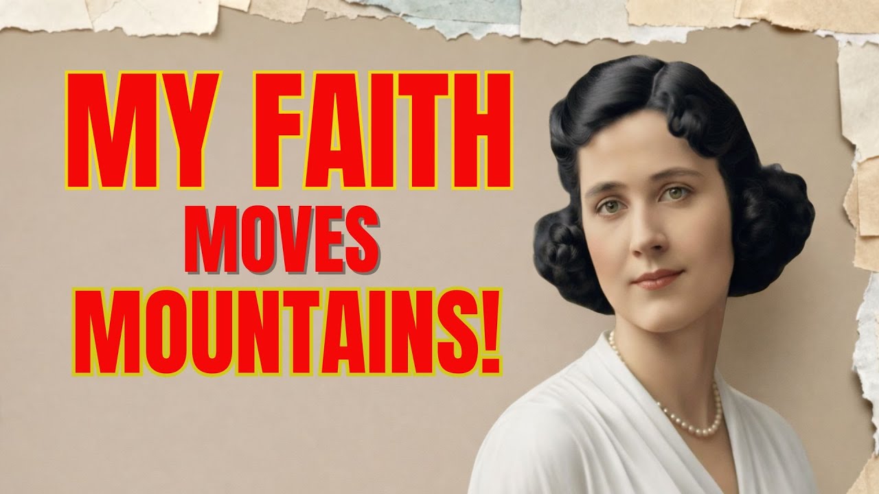 🌄 FAITH THAT MOVES MOUNTAINS 🙏 FLORENCE SCOVEL SHINN REVEALS THE SECRET