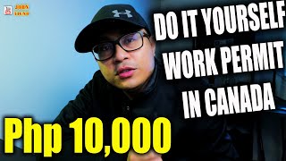 Do it yourself WORK PERMIT IN CANADA | Buhay Canada | Ep. 21