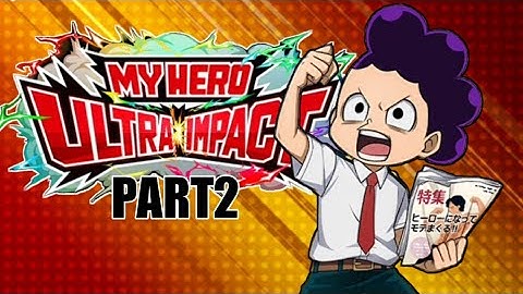 My Hero Ultra Impact | Walkthrough Part 2 | just gameplay