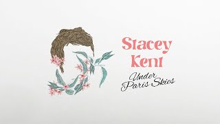 Stacey Kent - Under Paris Skies (Official Audio)